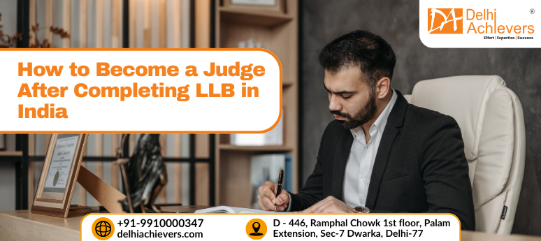 How to Become a Judge After Completing LLB in India | Delhi Achievers